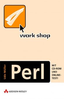 Workshop Perl : [mit CD-ROM und Online-Test!]
