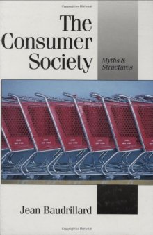 The consumer society: myths and structures 