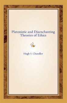 Platonistic and Disenchanting Theories of Ethics