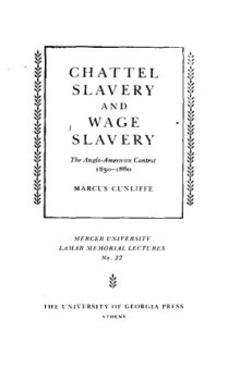 Chattel Slavery and Wage Slavery, The Anglo-American Context 1830-1860