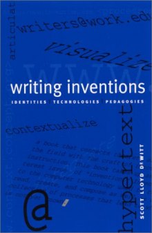 Writing Inventions: Identities, Technologies, Pedagogies