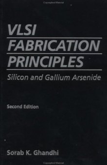 VLSI Fabrication Principles: Silicon and Gallium Arsenide, 2nd Edition