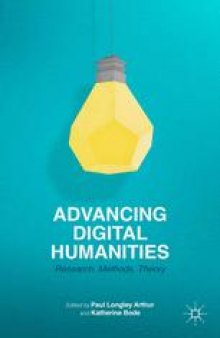 Advancing Digital Humanities: Research, Methods, Theories