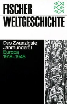 Fischer Weltgeschichte, Bd.34, Das Zwanzigste Jahrhundert: Europa 1918-1945: BD 1