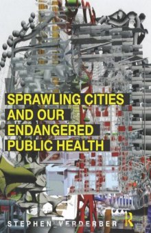 Sprawling Cities and Our Endangered Public Health