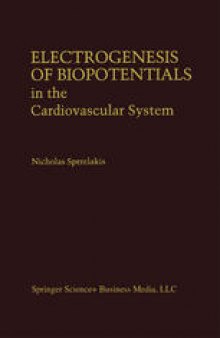 Electrogenesis of Biopotentials in the Cardiovascular System