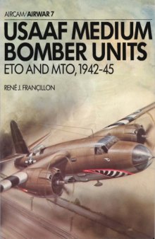 Osprey Airwar 007 - USAAF Medium Bomber Units: ETO & MTO 1942-1945