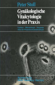 Gynäkologische Vitalcytologie in der Praxis: Funktion · Mikrobiologie · Neoplasie Atlas der Phasenkontrastmikroskopie