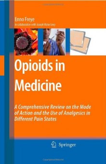 Opioids in Medicine: A comprehensive review on the mode of action and the use of analgesics in different clinical pain states