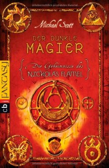 Die Geheimnisse des Nicholas Flamel - Der dunkle Magier 