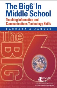 The Big6 in Middle School: Teaching Information And Communications Technology Skills