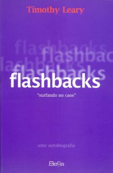 Flashbacks "surfando no caos": uma autobiografia, a história pessoal e cultural de uma era