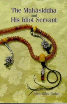 The Mahasiddha and His Idiot Servant