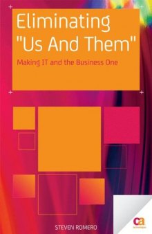 Eliminating "Us And Them": Making IT and the Business One 