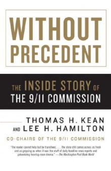 Without Precedent: The Inside Story of the 9 11 Commission