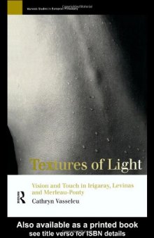 Textures of light : vision and touch in Irigaray, Levinas, and Merleau-Ponty