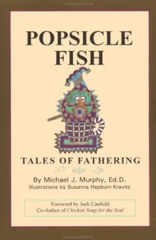 Popsicle Fish: Tales of Fathering