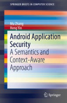 Android Application Security: A Semantics and Context-Aware Approach