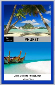 ONE-TWO-GO Phuket: The Quick Guide to Phuket 2014