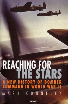 Reaching for the Stars: A New History of Bomber Command in World War II