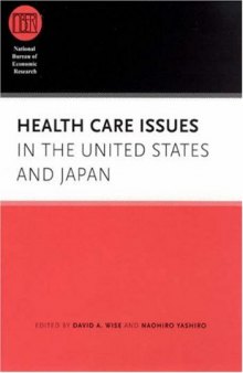 Health Care Issues in the United States and Japan (National Bureau of Economic Research Conference Report)