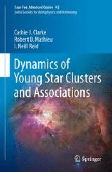 Dynamics of Young Star Clusters and Associations: Saas-Fee Advanced Course 42. Swiss Society for Astrophysics and Astronomy