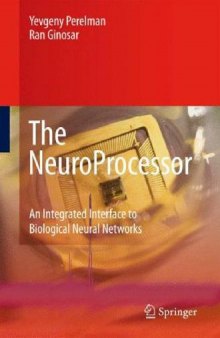 The NeuroProcessor An Integrated Interface To Biological Neural Networks