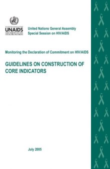 Monitoring the Declaration of Commitment on HIV Aids: Guidelines on Construction of Core Indicators (Unaids Publication)