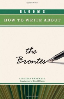 Bloom's How to Write About the Brontes (Bloom's How to Write About Literature) 