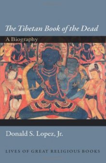 The Tibetan Book of the Dead: A Biography