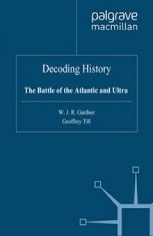 Decoding History: The Battle of the Atlantic and Ultra