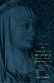 Jewish Poet and Intellectual in Seventeenth-Century Venice: The Works of Sarra Copia Sulam in Verse and Prose Along with Writings of Her