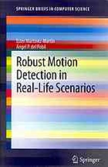 Robust Motion Detection in Real-Life Scenarios