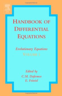 Handbook of Differential Equations: Evolutionary Equations, Volume 1