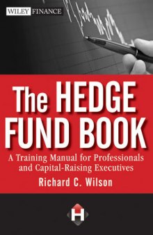 The Hedge Fund Book: A Training Manual for Professionals and Capital-Raising Executives