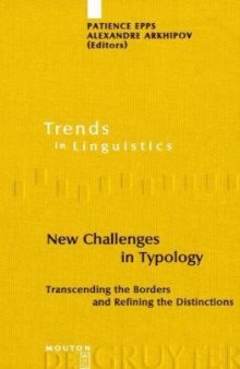 New Challenges in Typology: Transcending the Borders and Refining the Distinctions (Trends in Linguistics. Studies and Monographs)