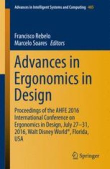 Advances in Ergonomics in Design: Proceedings of the AHFE 2016 International Conference on Ergonomics in Design, July 27-31, 2016, Walt Disney World®, Florida, USA
