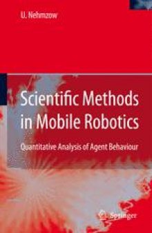 Scientific Methods in Mobile Robotics: Quantitative Analysis of Agent Behaviour