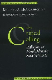 The Critical Calling: Reflections on Moral Dilemmas Since Vatican II 