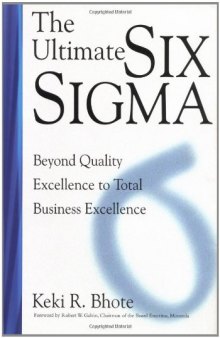 The Ultimate Six Sigma: Beyond Quality Excellence