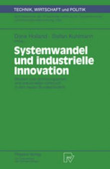 Systemwandel und industrielle Innovation: Studien zum technologischen und industriellen Umbruch in den neuen Bundesländern