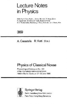 Physics of Classical Novae: Proceedings of Colloquium No. 122 of the International Astronomical Union Held in Madrid, Spain, on 27–30 June 1989