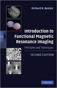 Introduction to Functional Magnetic Resonance Imaging: Principles and Techniques,Second Edition