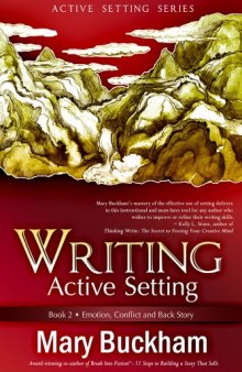 Writing Active Setting Book 2: Emotion, Conflict and Back Story