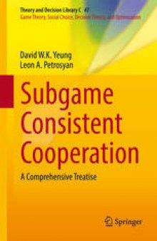 Subgame Consistent Cooperation: A Comprehensive Treatise