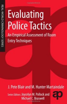 Evaluating Police Tactics. An Empirical Assessment of Room Entry Techniques