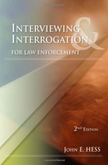 Interviewing and Interrogation for Law Enforcement, Second Edition   