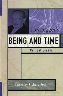 Heidegger’s Being and Time: Critical Essays