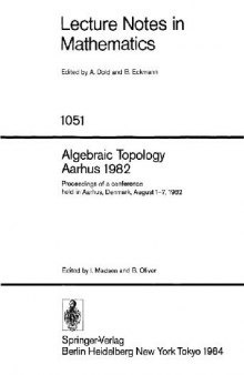 Algebraic Topology, Aarhus 1982: Proceedings of a Conference Held in Aarhus