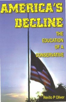 America's Decline: The Education Of A Conservative